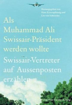 Cover Als Muhammad Ali Swissair-Präsident werden wollte