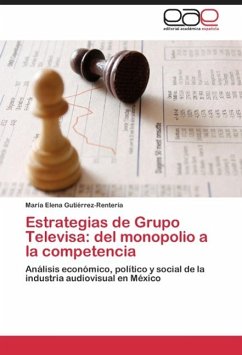 Estrategias de Grupo Televisa: del monopolio a la competencia