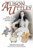 The Private Diaries of Alison Uttley: Author of Little Grey Rabbit and Sam Pig