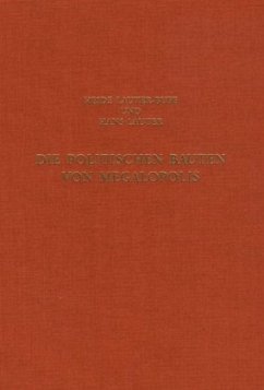 Die politischen Bauten von Megalopolis - Lauter-Bufe, Heide;Lauter, Hans