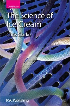 The Science of Ice Cream - Clarke, Chris (Formerly Unilever Research and Development, UK)