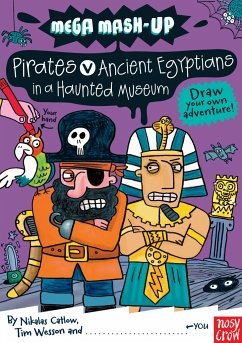 Mega Mash-Up: Pirates v Ancient Egyptians in a Haunted Museum - Catlow, Nikalas; Wesson, Tim