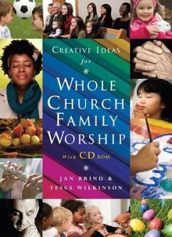 Creative Ideas for Whole Church Family Worship with CD ROM - Brind, Jan; Wilkinson, Tessa