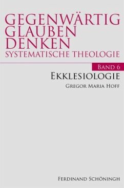 Ekklesiologie - Hoff, Gregor Maria