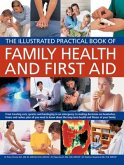 The Illustrated Practical Book of Family Health & First Aid