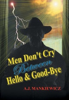 Men Don't Cry Between Hello and Good-Bye - Anthony Mankiewicz