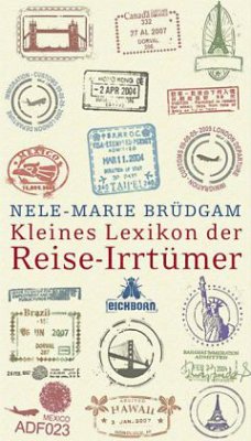 Kleines Lexikon der Reise-Irrtümer - Brüdgam, Nele-Marie