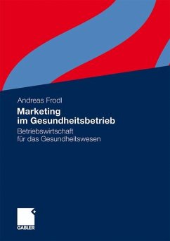 Marketing im Gesundheitsbetrieb - Frodl, Andreas