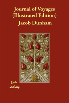 Journal of Voyages (Illustrated Edition) - Dunham, Jacob
