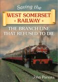 Saving the West Somerset Railway: The Branch Line That Refused to Die