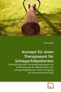 Konzept für einen Therapiepark für Schlaganfallpatienten - Dienel, Lilian