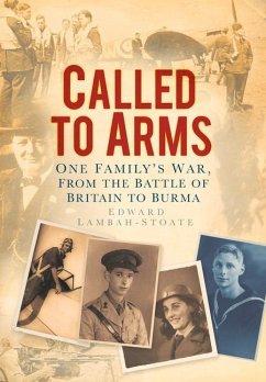 Called to Arms: One Family's War, from the Battle of Britain to Burma - Lambah-Stoate, Edward