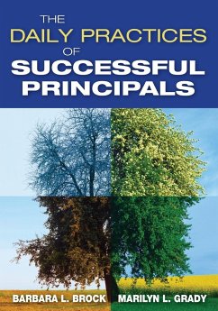 The Daily Practices of Successful Principals - Brock, Barbara L.; Grady, Marilyn L.