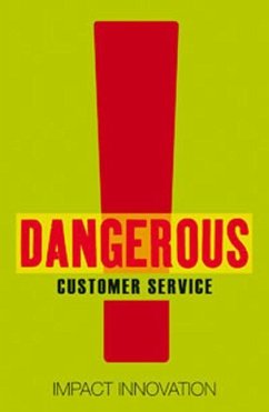 Dangerous Customer Service: Dangerously Great Customer Service...How to Achieve It and Maintain It - Various; Who's Who