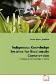 Indigenous Knowledge Systems for Biodiversity Conservation