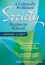 A Culturally Proficient Society Begins in School - Franco, Carmella S; Ott, Maria G; Robles, Darline P