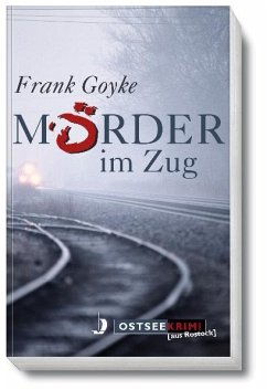 Mörder im Zug - Goyke, Frank