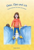 Oma, Opa und ich Oma, Opa und ich