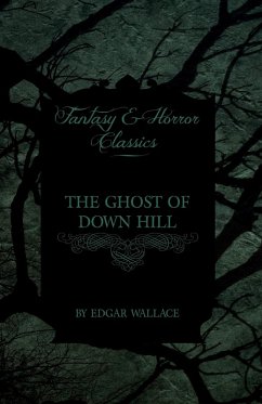 The Ghost of Down Hill (Fantasy and Horror Classics) The Ghost of Down Hill (Fantasy and Horror Classics)