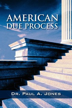 American Due Process - Jones, Paul A.