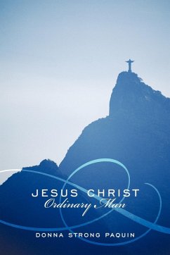 Jesus Christ, Ordinary Man - Paquin, Donna Strong