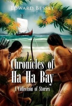 Chronicles of Ha Ha Bay - Bessey, Edward