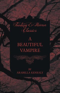 A Beautiful Vampire (Fantasy and Horror Classics) - Kenealy, Arabella