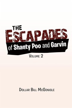 The Escapades of Shanty Poo and Garvin - McGonigle, Dollar Bill