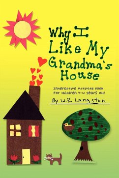 Why I Like My Grandma's House - Langston, W. R.