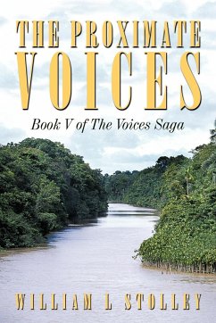The Proximate Voices - Stolley, William L.
