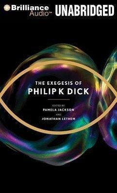 The Exegesis of Philip K. Dick - Dick, Philip K.