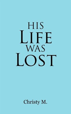 His Life Was Lost - M, Christy