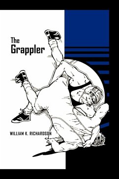 The Grappler - Richardson, William K.