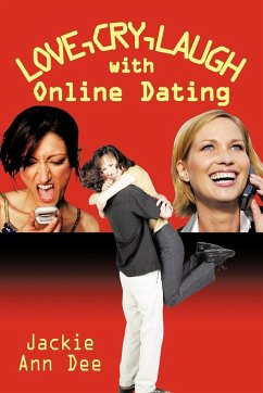 LOVE,CRY,LAUGH with Online Dating - Dee, Jackie Ann
