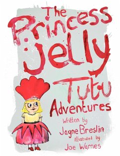 The Princess Jelly Tutu Adventures - Breslin, Jayne