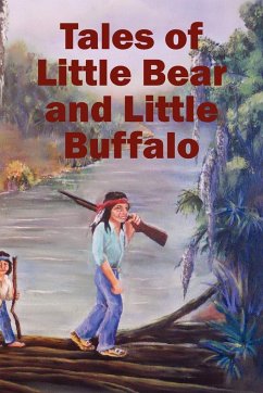 Tales of Little Bear and Little Buffalo - Naquin, Roy