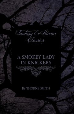 A Smokey Lady in Knickers (Fantasy and Horror Classics) - Smith, Thorne