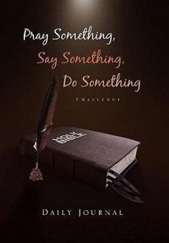 Pray Something, Say Something, Do Something - Ruiters, Deon F.