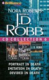 J. D. Robb CD Collection 6: Portrait in Death, Imitation in Death, Divided in Death