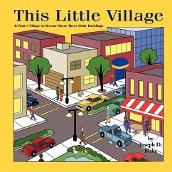 This Little Village - Blake, Joseph D.