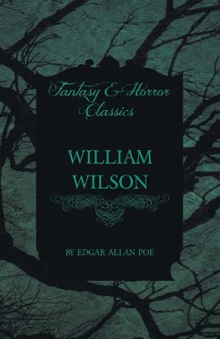 William Wilson (Fantasy and Horror Classics) - Poe, Edgar Allan