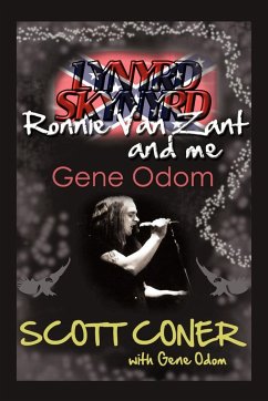 Lynyrd Skynyrd, Ronnie Van Zant, and Me ... Gene Odom - Coner, Scott