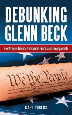 Debunking Glenn Beck - Rogers, Karl