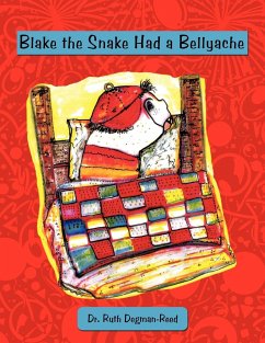 Blake the Snake Had a Bellyache - Degman-Reed, Ruth; Degman-Reed, Ruth