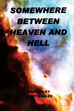 Somewhere Between Heaven and Hell - Boales, Larry