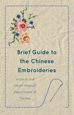 Brief Guide to the Chinese Embroideries - Victoria and Albert Museum Department of Textiles