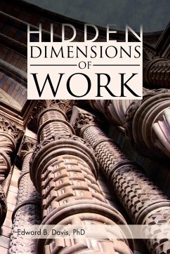 Hidden Dimensions of Work - Davis, Edward B.