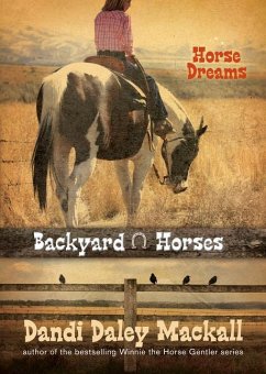 Backyard Horses: Horse Dreams - Mackall, Dandi Daley