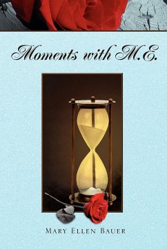 Moments with M.E. - Bauer, Mary Ellen