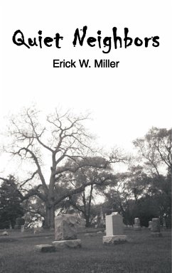 Quiet Neighbors - Miller, Erick W.